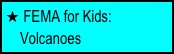  FEMA for Kids: Volcanoes