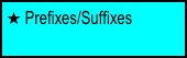  Prefixes/Suffixes