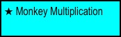 Monkey Multiplication